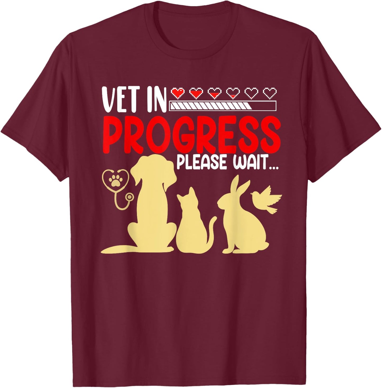 Vet In Progress Medicine Studies Student Veterinary School T-Shirt - T-Shirt | Maroon