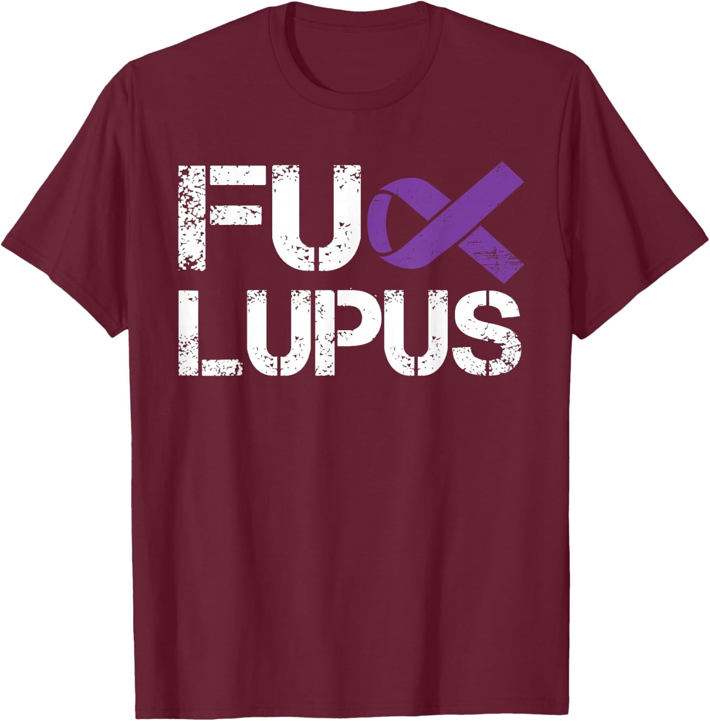 Fuck Lupus Systemic Lupus Erythematosus Awareness Men T-Shirt - T-Shirt | Maroon