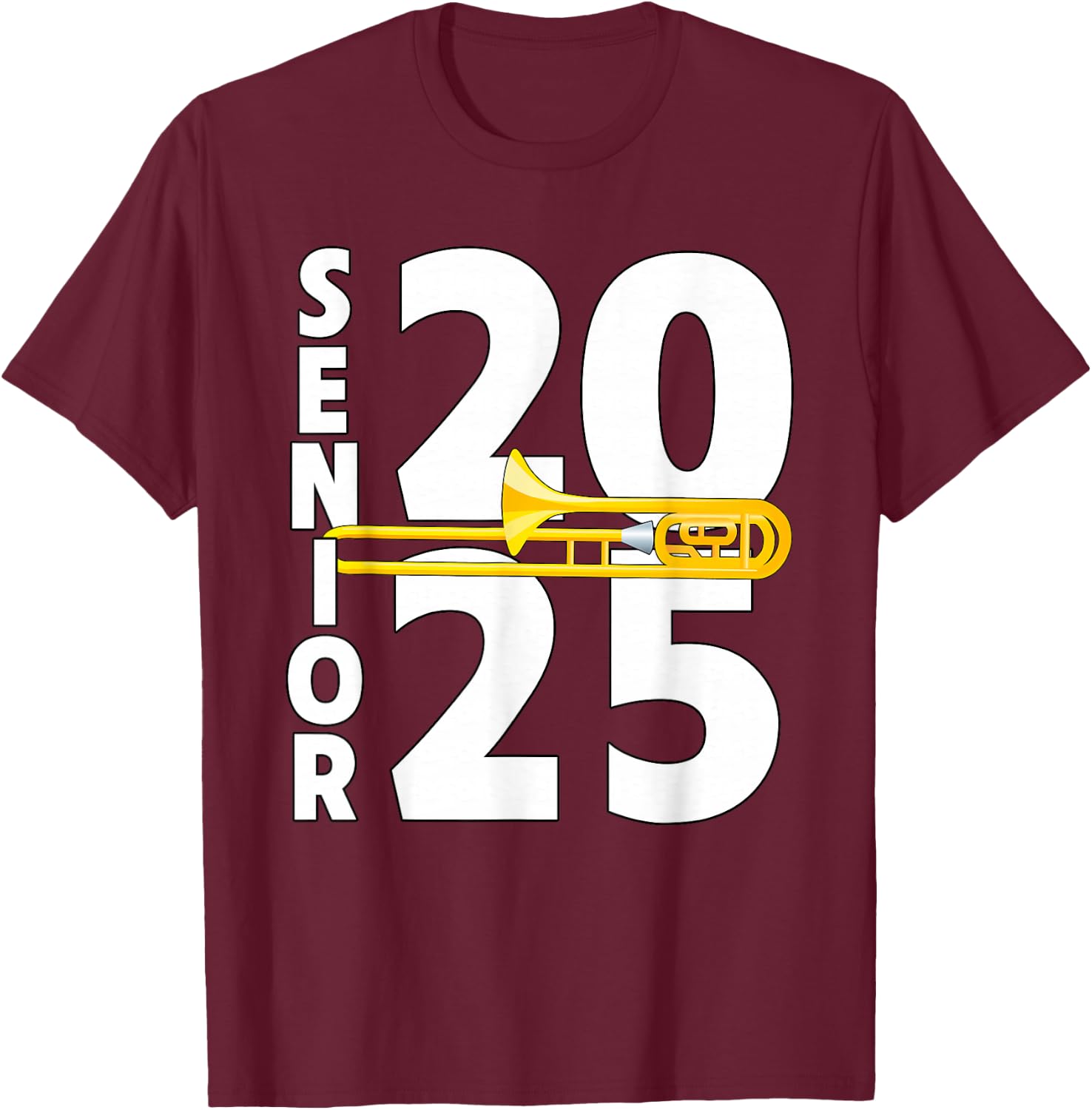 Trombone Player Senior Class of 2025 Marching Band Student T-Shirt - T-Shirt | Maroon