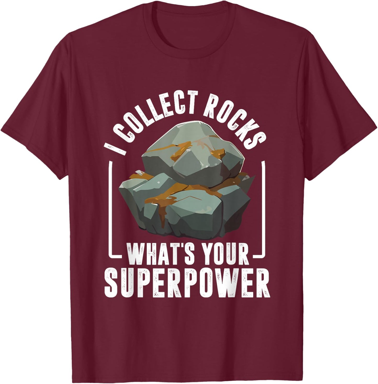 Rock Collector Funny Rock Hound Geologist Rock Collecting T-Shirt - T-Shirt | Maroon