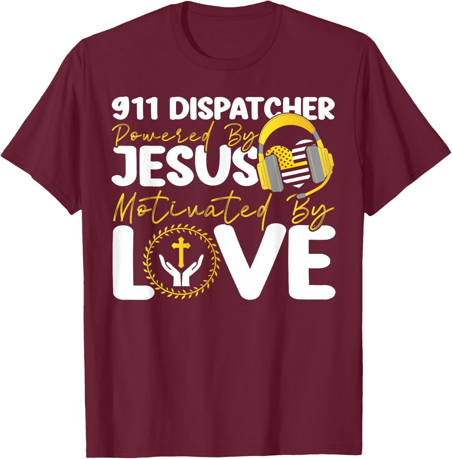 911 Dispatcher Thin Gold Yellow Line Jesus Faith Christian T-Shirt - T-Shirt | Maroon