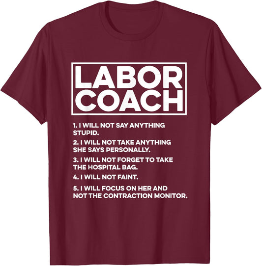Labor Coach Expecting Future Dad New Father Delivery Nurse T-Shirt - T-Shirt | Maroon