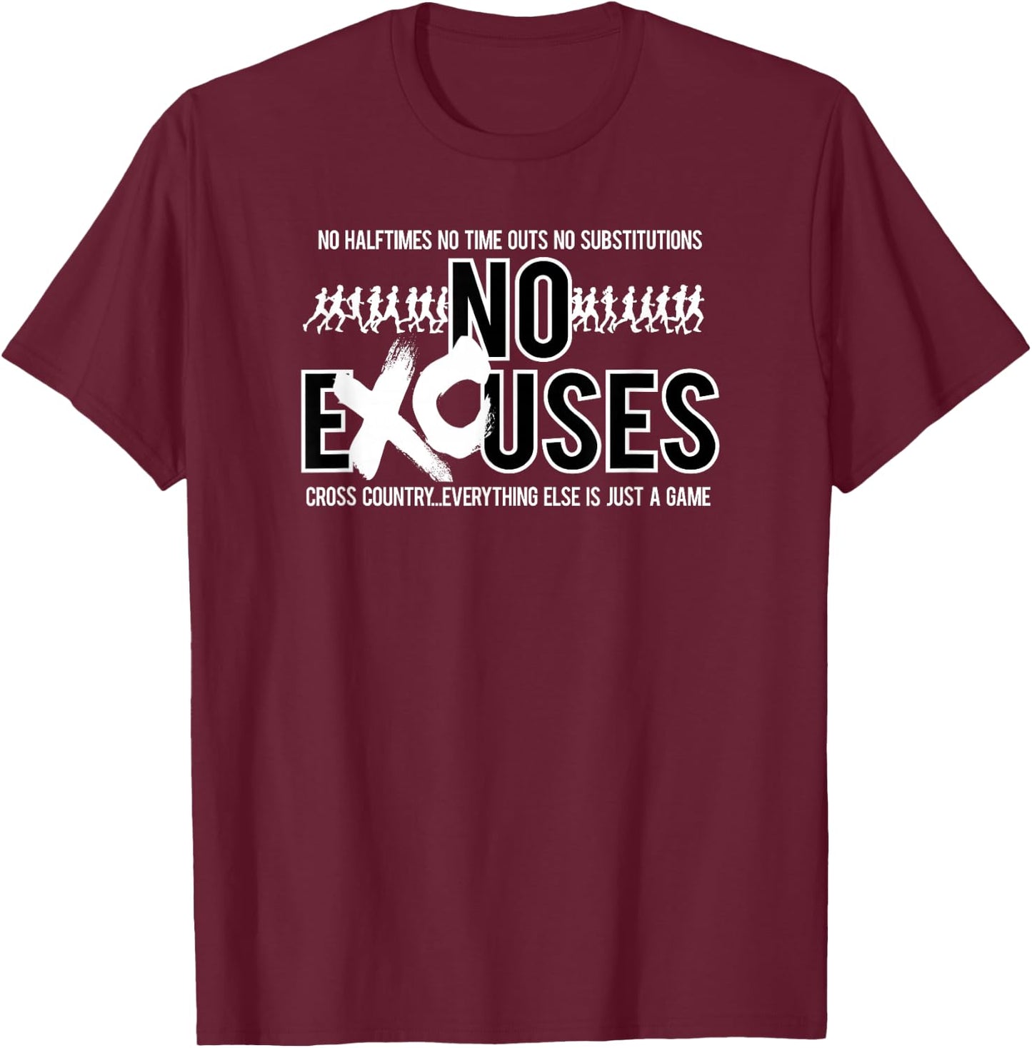 No Excuses Cross Country XC Everything Else Is Just A Game T-Shirt - T-Shirt | Maroon
