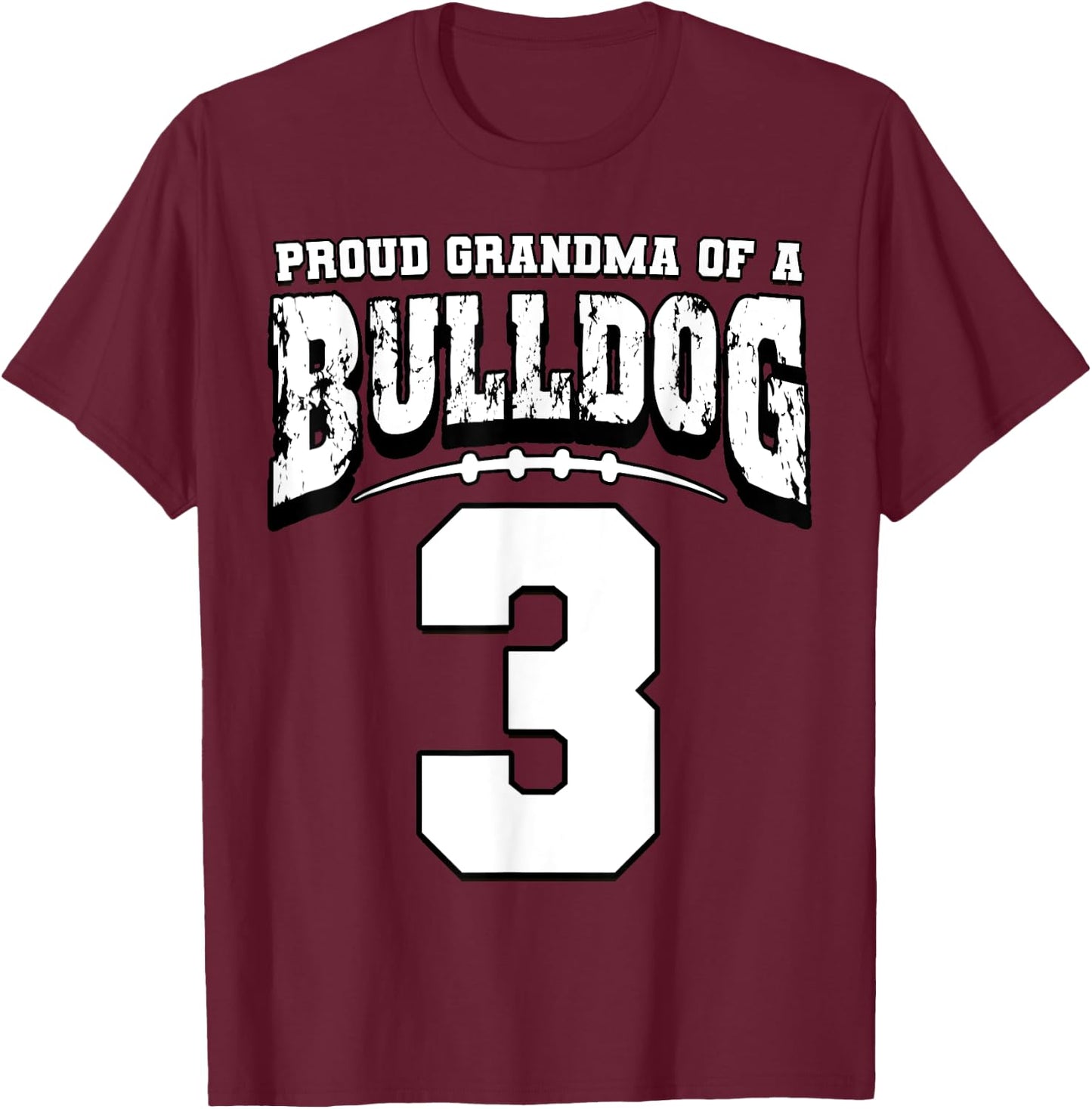 Proud Bulldog Football Grandma Of Player 3 T-Shirt - T-Shirt | Maroon