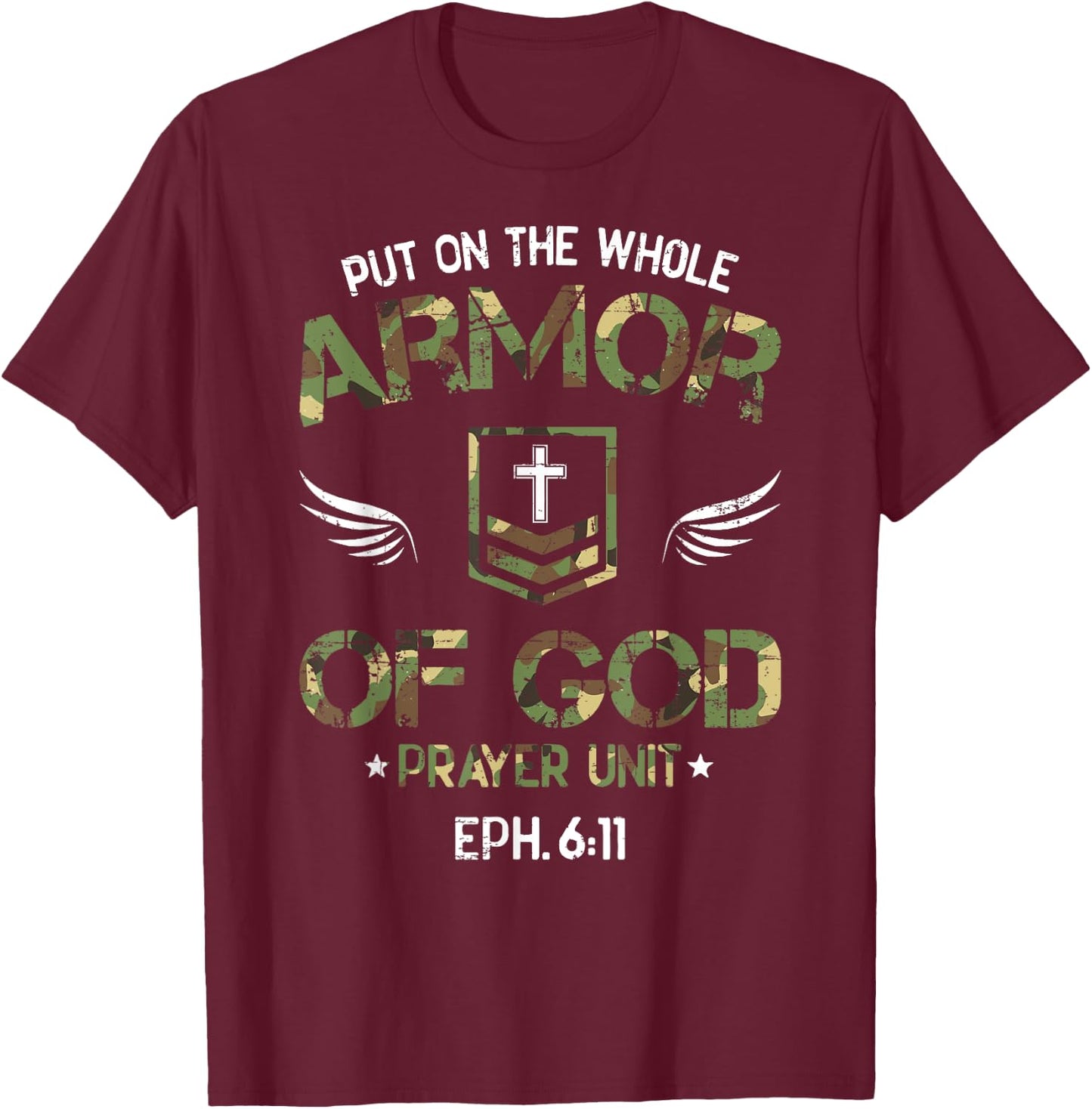 Put on the Whole Armor of God Prayer Unit Ephesians 6:11 T-Shirt - T-Shirt | Maroon