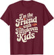 I'm The Friend With Fiftyleven Kids Retro Groovy T-Shirt - T-Shirt | Maroon