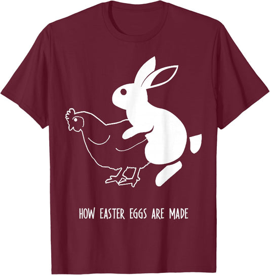 How Easter Eggs Are Made Funny Mating T-Shirt - T-Shirt | Maroon