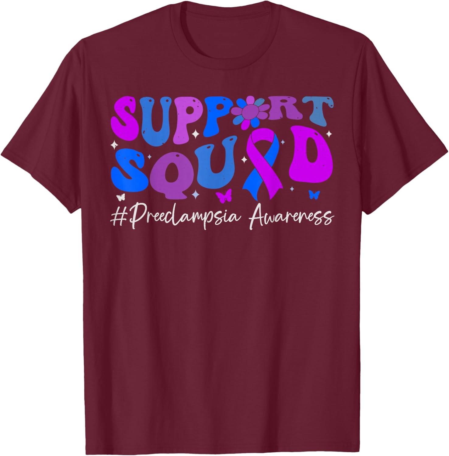 Preeclampsia Awareness Support Squad Groovy Women T-Shirt - T-Shirt | Maroon