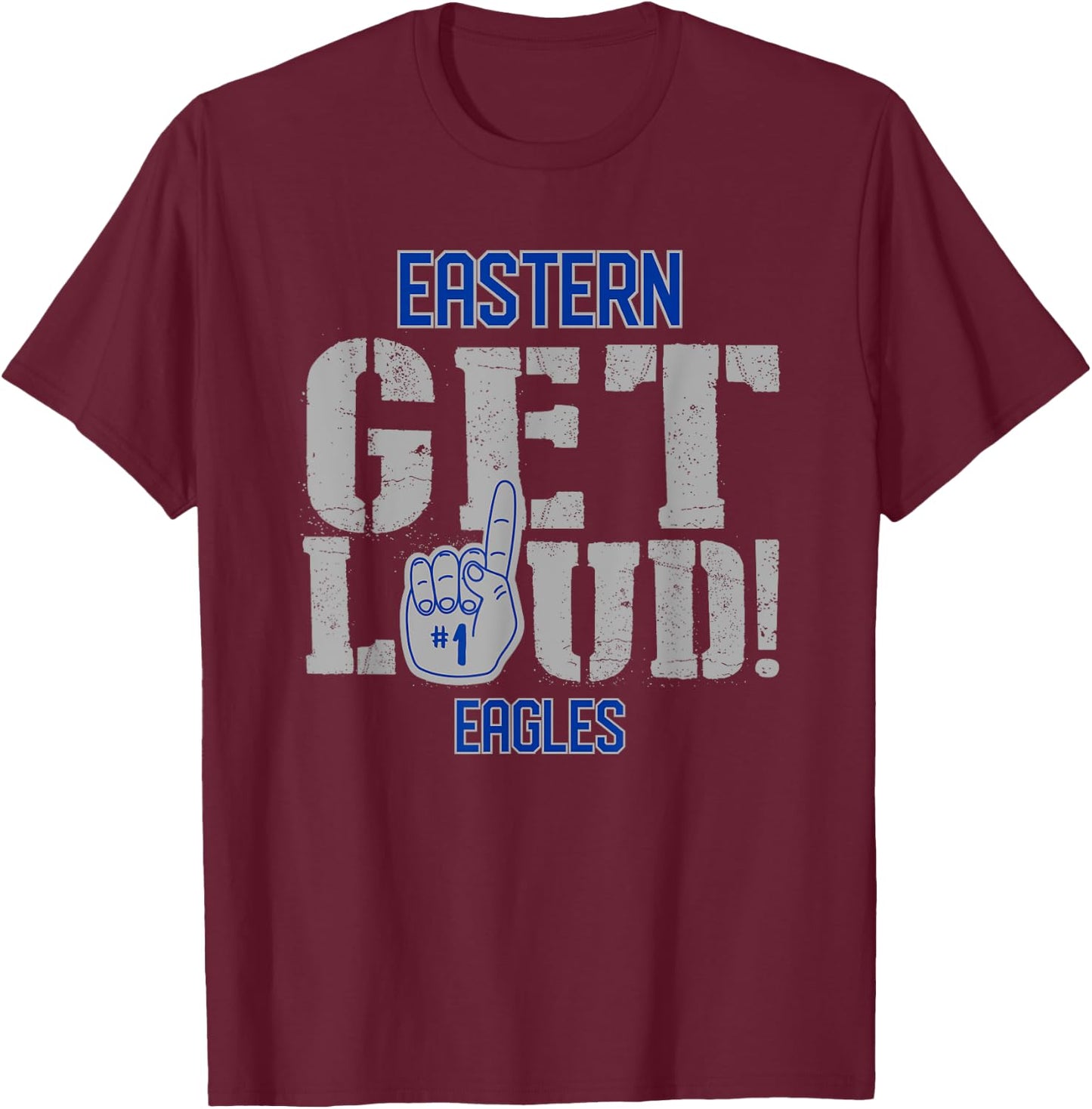 Eastern High School GET LOUD Eagles T-Shirt - T-Shirt | Maroon