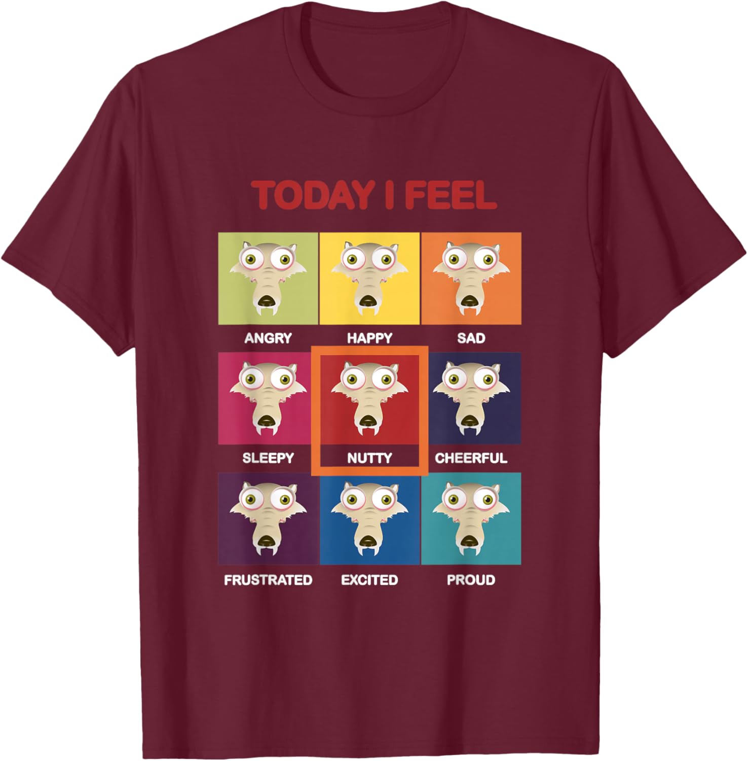 Ice Age Scrat Today I Feel Nutty Mood Chart T-Shirt - T-Shirt | Maroon