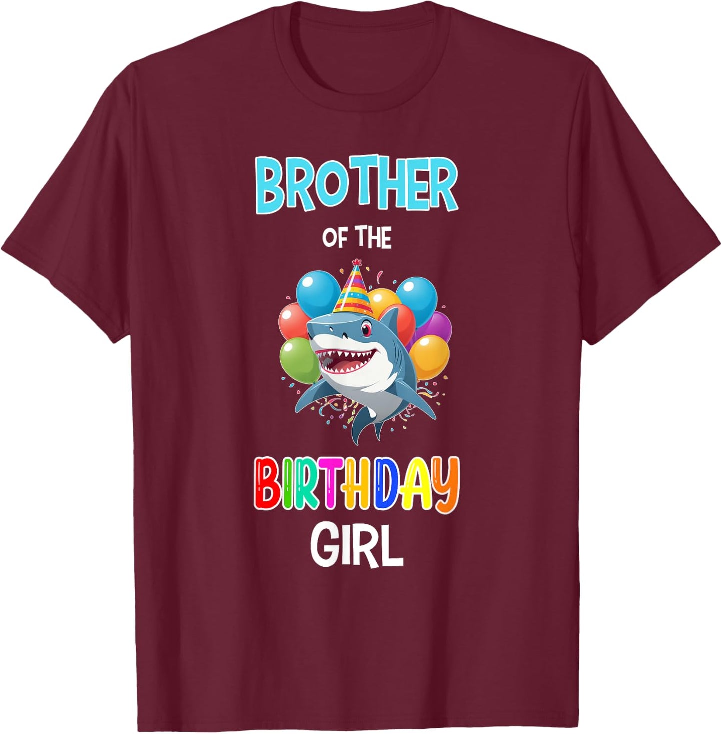 Brother of the Birthday Girl Shark Brother Shark Birthday T-Shirt - T-Shirt | Maroon