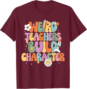Groovy Weird Teachers Build Character Back to School Men Women Kids T-Shirt - T-Shirt | Maroon
