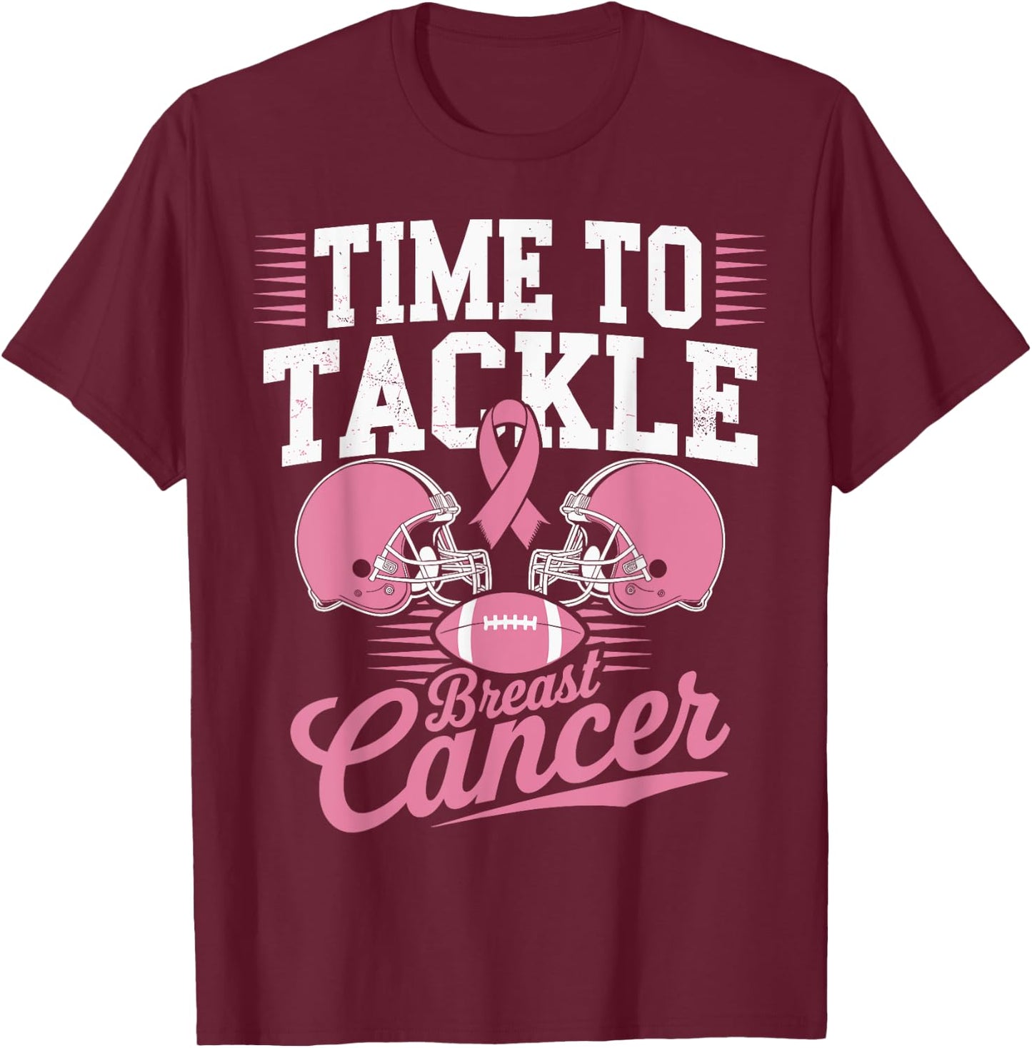 Pink Football Helmet Ribbon, Time to Tackle Breast Cancer T-Shirt - T-Shirt | Maroon