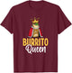 Burrito Queen - Mexican Food Burrito Lover Women Gifts T-Shirt - T-Shirt | Maroon