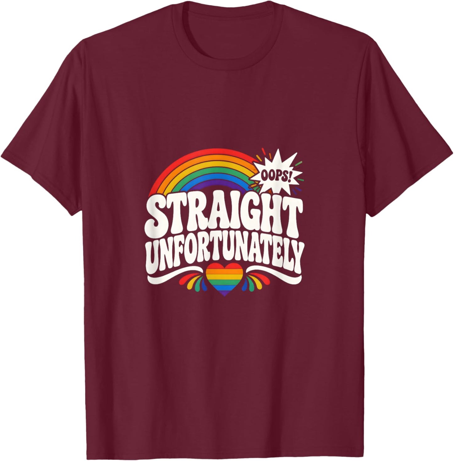 Straight Unfortunately LGBTQ Ally Retro T-Shirt - T-Shirt | Maroon