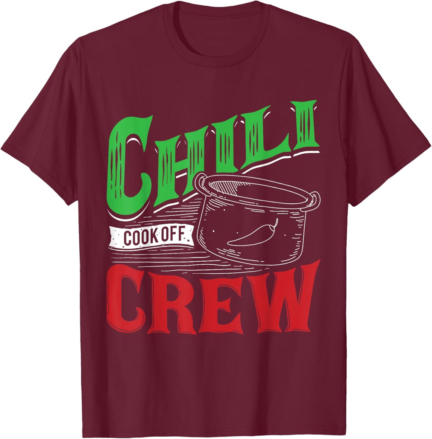 Chili Cook Off Crew Cooking Competition Winning Team Award T-Shirt - T-Shirt | Maroon