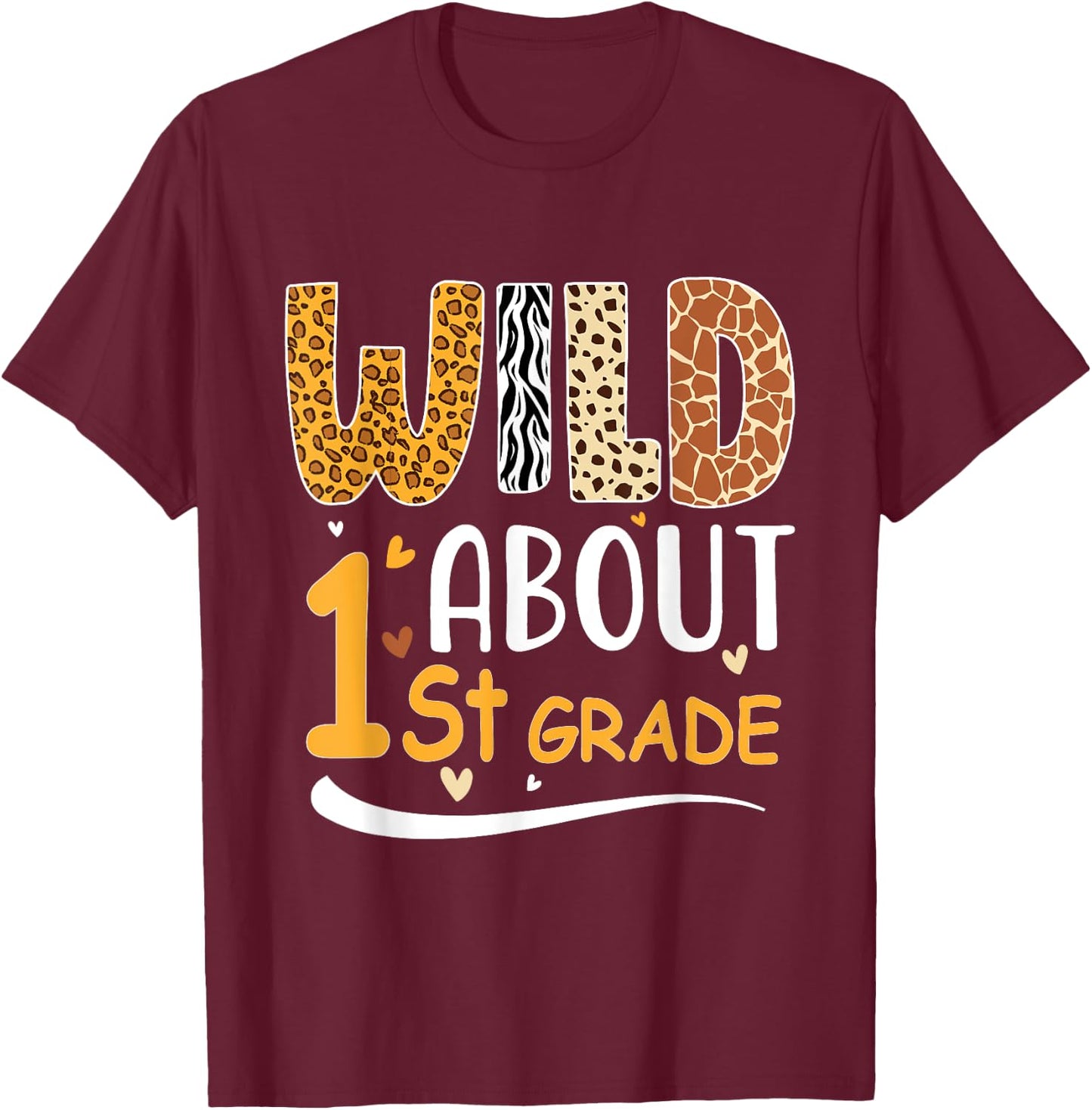 Wild about First 1St Grade Back To School Leopard T-Shirt - T-Shirt | Maroon