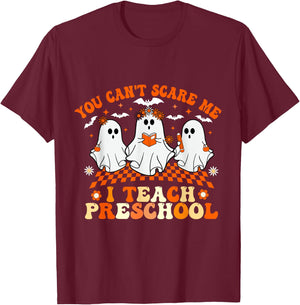 You Can't Scare Me I Teach Preschool Teacher Halloween T-Shirt - T-Shirt | Maroon