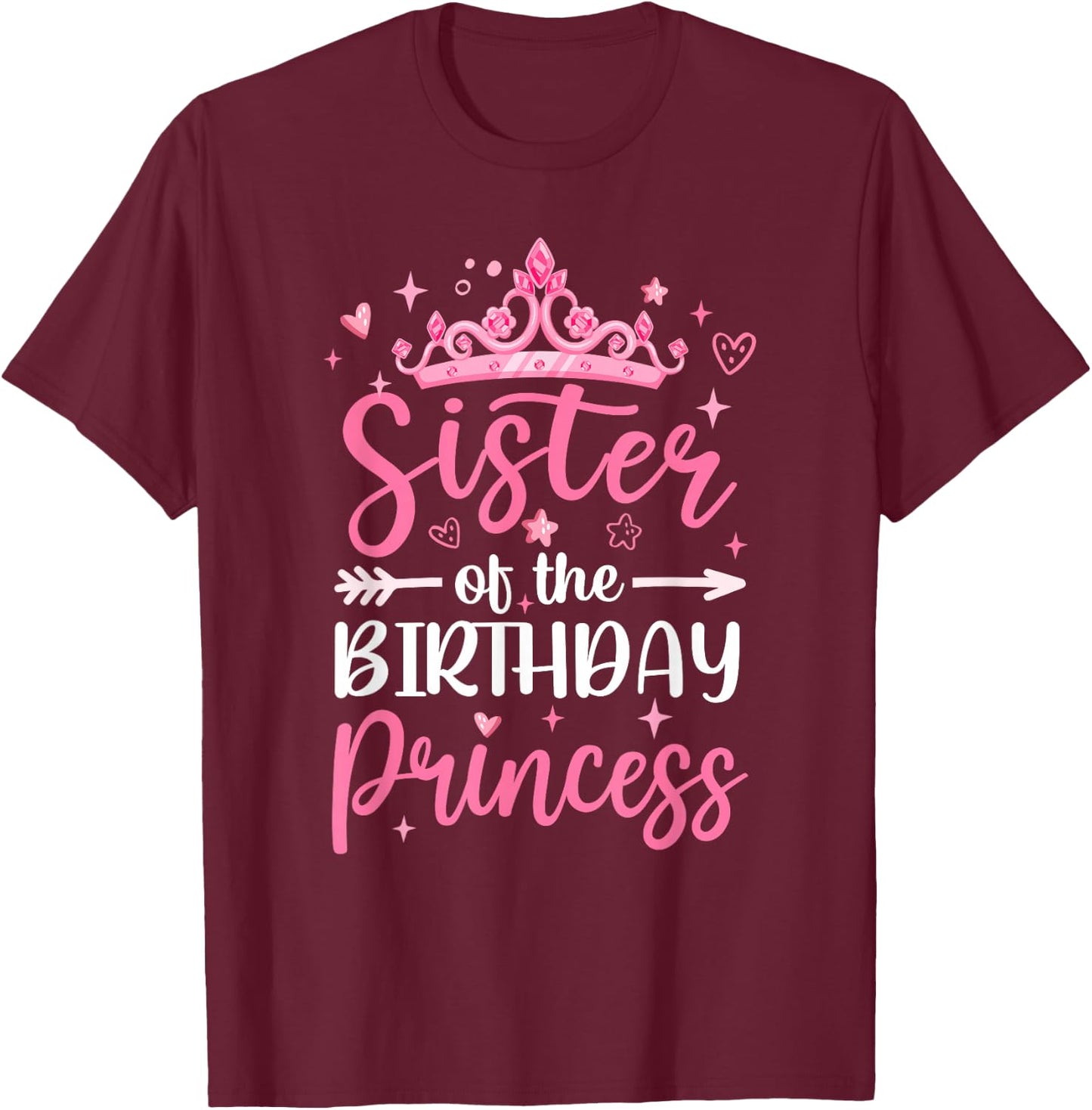 Sister Of The Birthday Princess Birthday Girl Kid Family T-Shirt - T-Shirt | Maroon