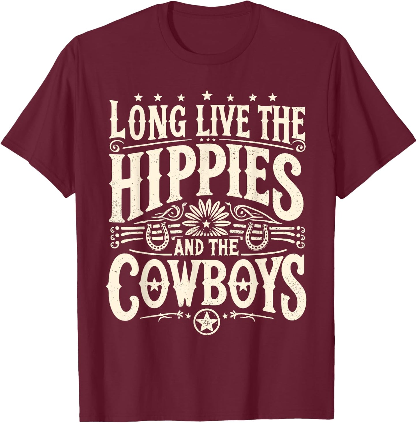 Long Live The Hippies And The Cowboys Country T-Shirt - T-Shirt | Maroon