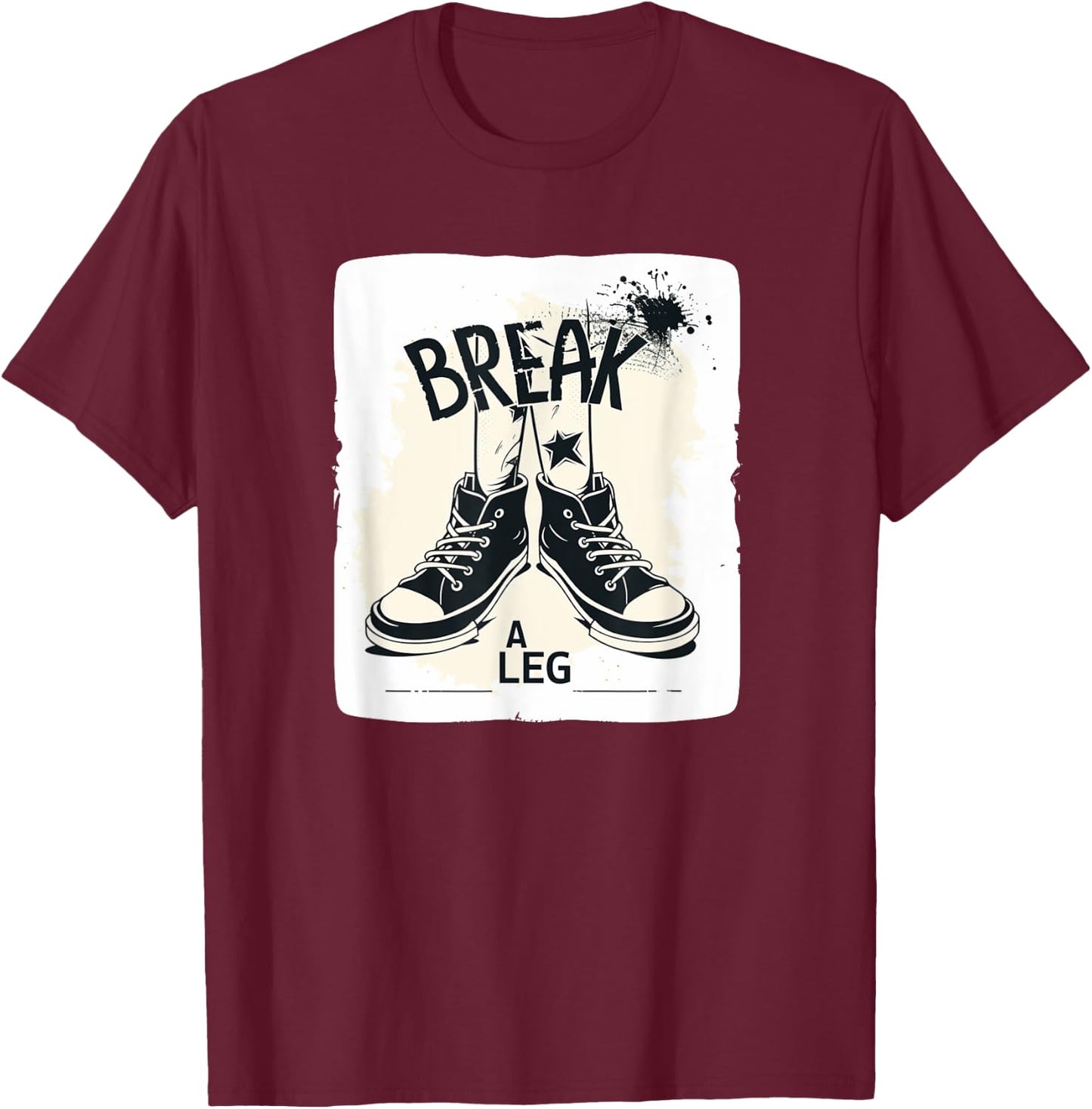 Funny Luck Idiom Costume for Break a Leg Lovers T-Shirt - T-Shirt | Maroon
