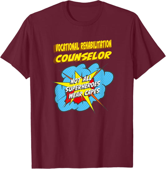 Vocational Rehabilitation Counselor Funny Superhero Job T-Shirt - T-Shirt | Maroon