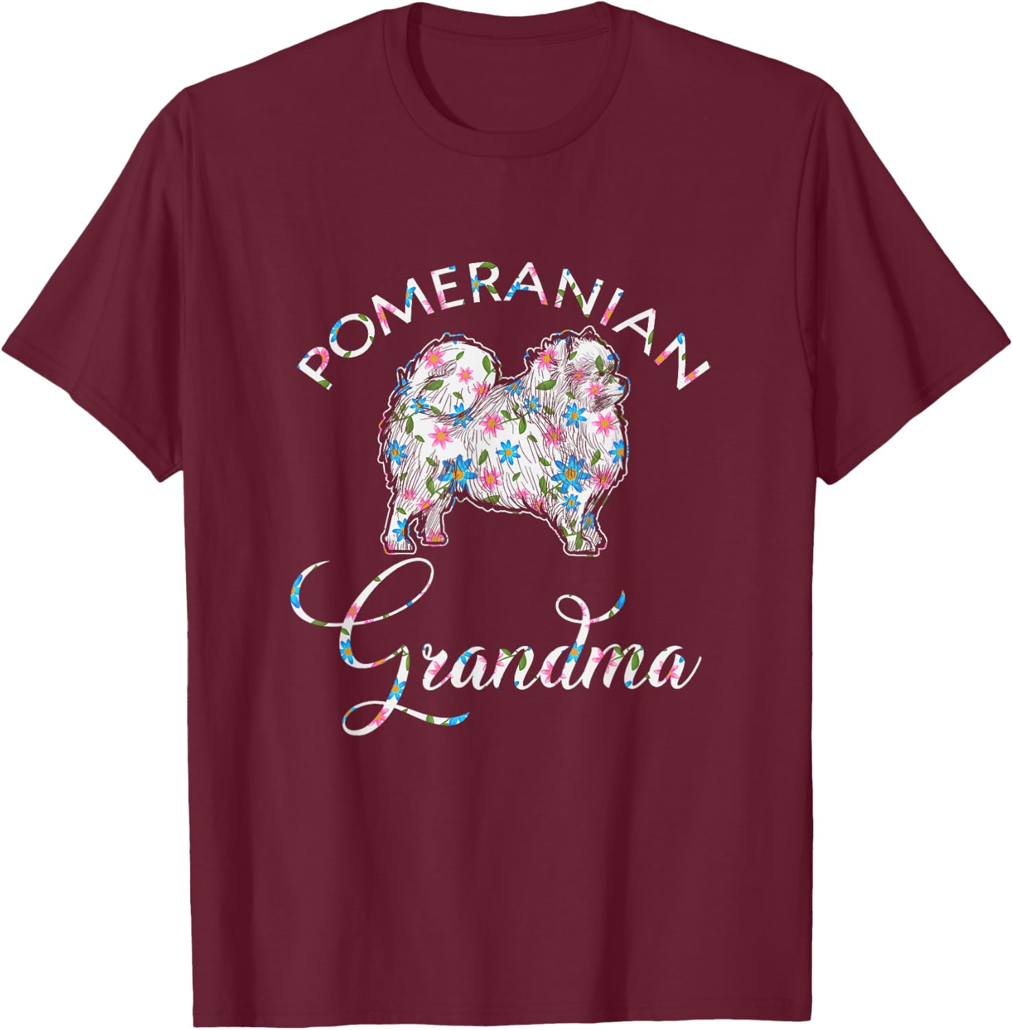 Pomeranian Grandma Pomeranian T-Shirt - T-Shirt | Maroon