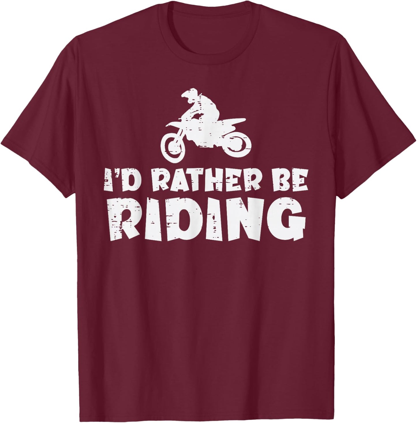 Id Rather Be Riding Dirt Bike Motocross Biker Men Women Kids T-Shirt - T-Shirt | Maroon