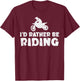 Id Rather Be Riding Dirt Bike Motocross Biker Men Women Kids T-Shirt - T-Shirt | Maroon