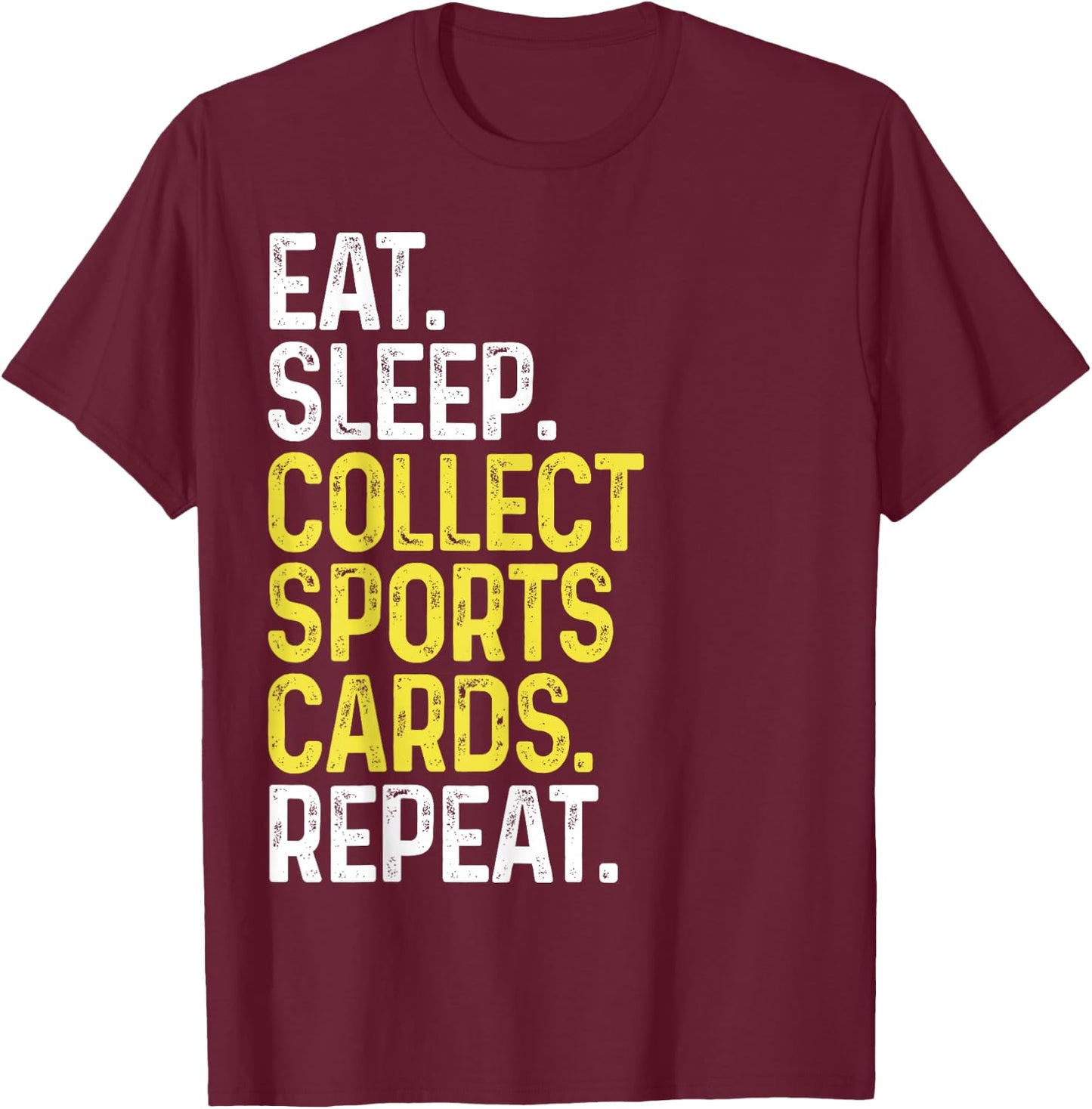Eat Sleep Collect Sports Cards Repeat Funny Card Collector T-Shirt - T-Shirt | Maroon
