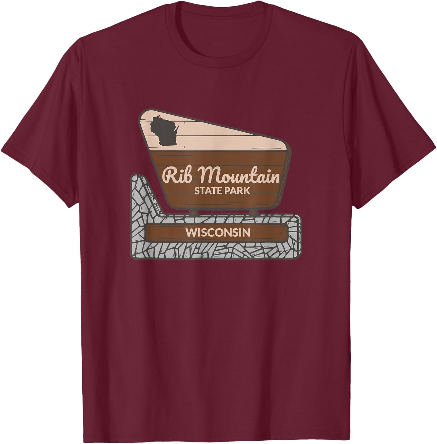 Rib Mountain State Park Wisconsin Welcome Sign Vacation T-Shirt - T-Shirt | Maroon