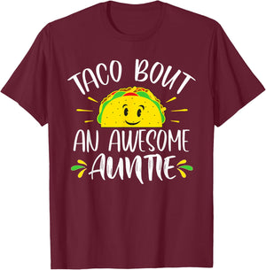 Taco Bout An Awesome Auntie Funny Taco Aunt T-Shirt - T-Shirt | Maroon