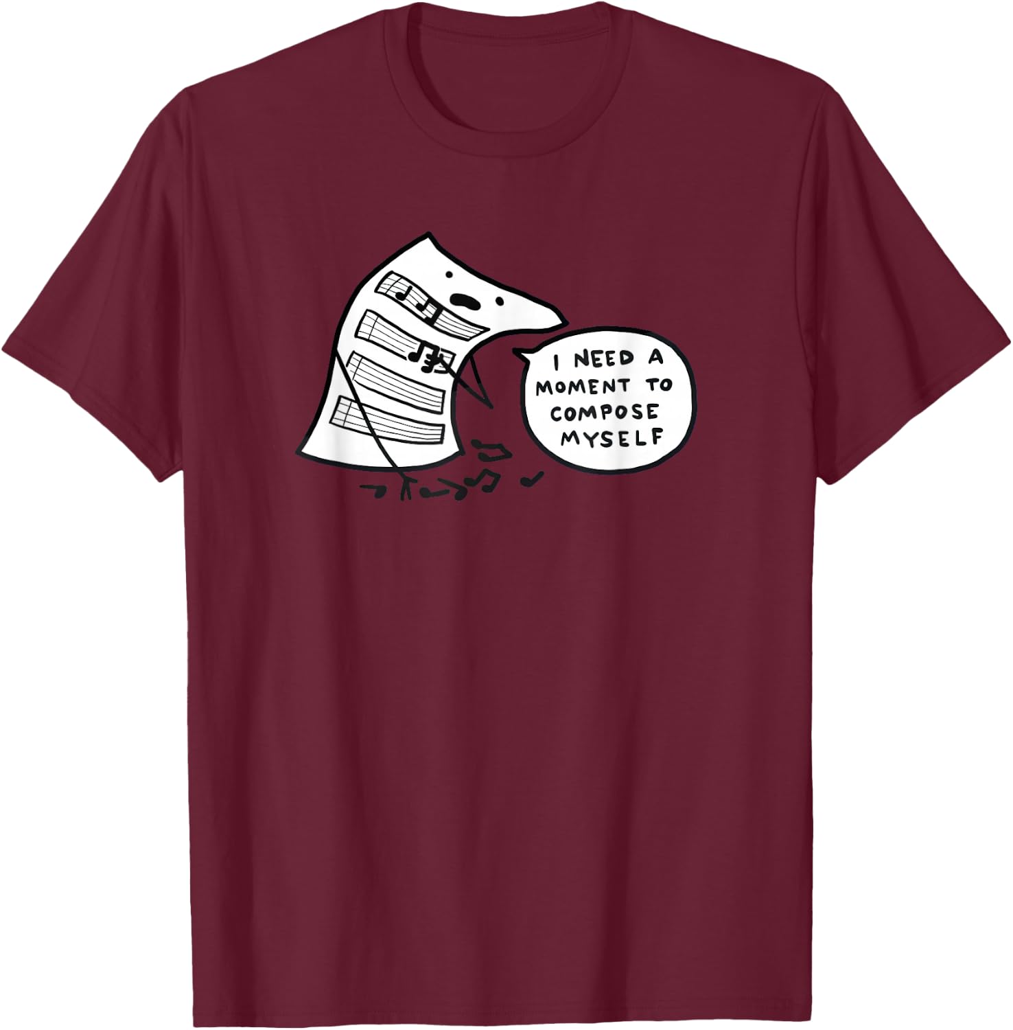 I Need A Moment To Compose Myself T-Shirt - T-Shirt | Maroon