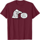 I Need A Moment To Compose Myself T-Shirt - T-Shirt | Maroon