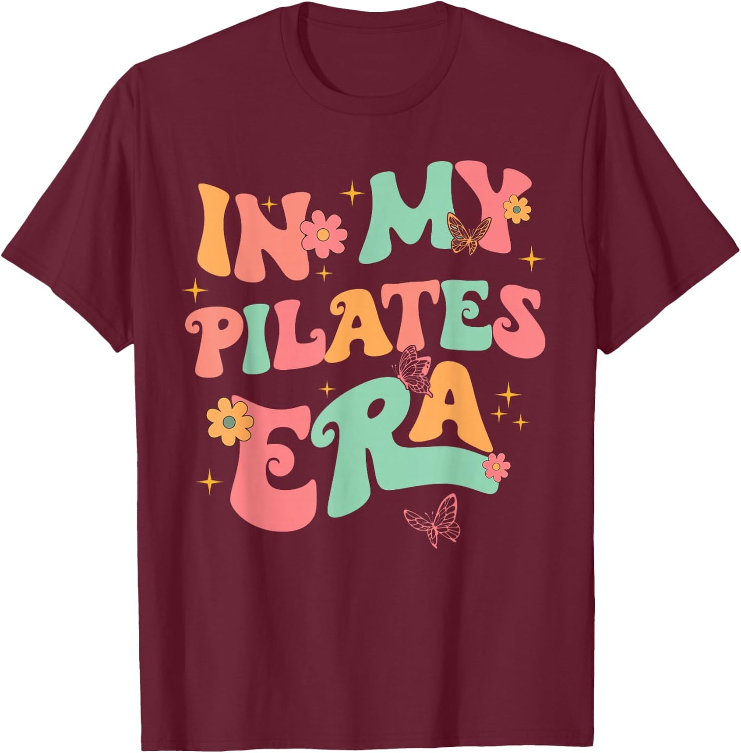 In My Pilates Era, Pilates Instructor Women With Sayings T-Shirt - T-Shirt | Maroon