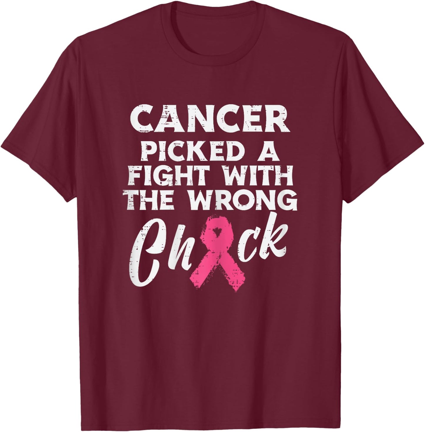 Breast Cancer Picked A Fight Wrong Chick Awareness Women T-Shirt - T-Shirt | Maroon