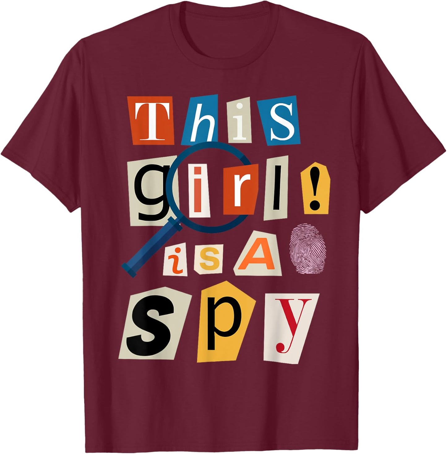 This Girl Is A Spy Funny Detective Costume Secret Agent T-Shirt - T-Shirt | Maroon