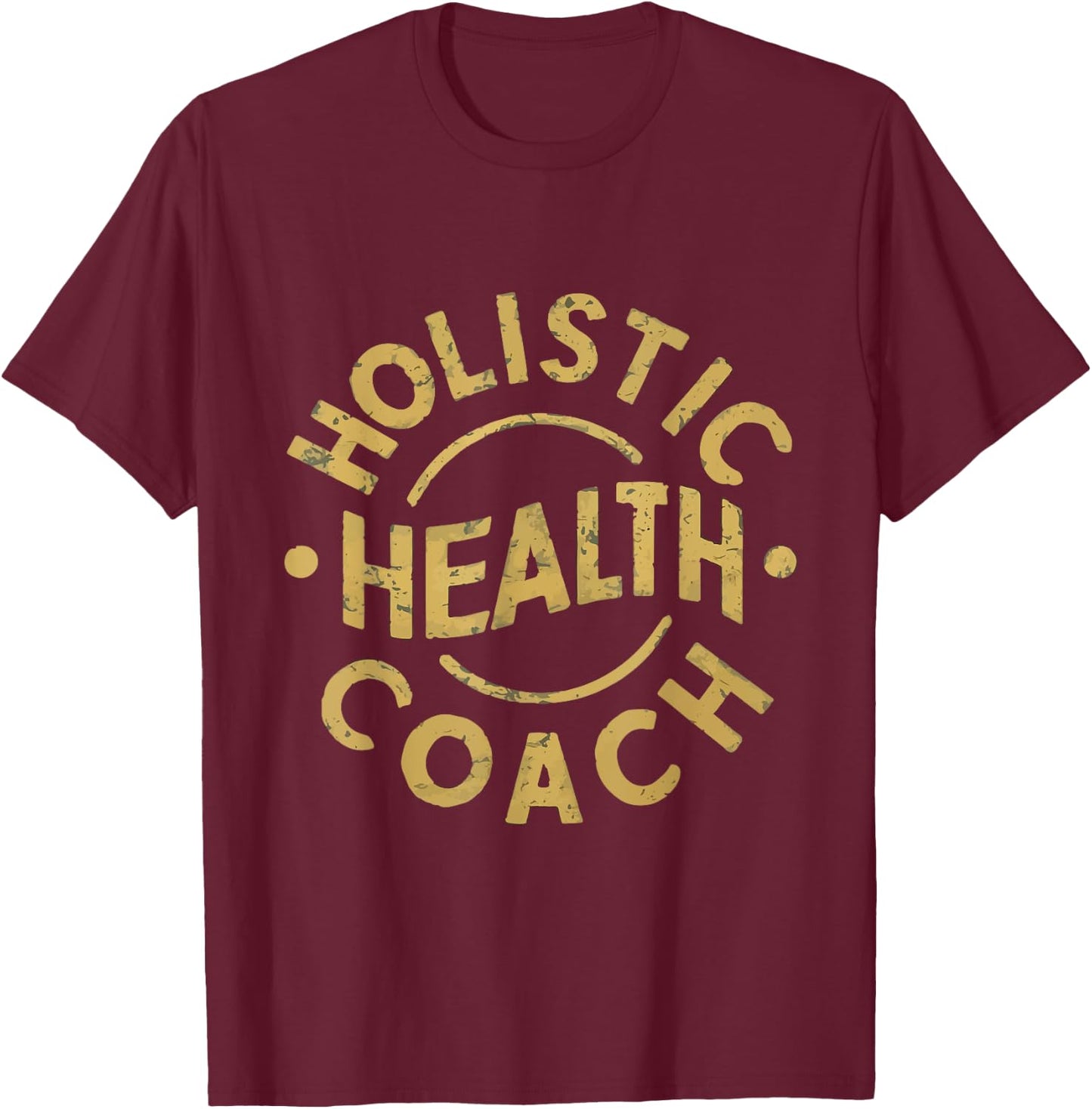 holistic Health Coach T-Shirt - T-Shirt | Maroon