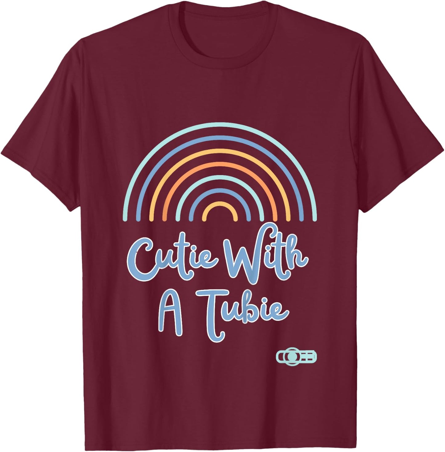 Cutie With A Tubie Gtube, NGtube, Feeding tube supplies T-Shirt - T-Shirt | Maroon