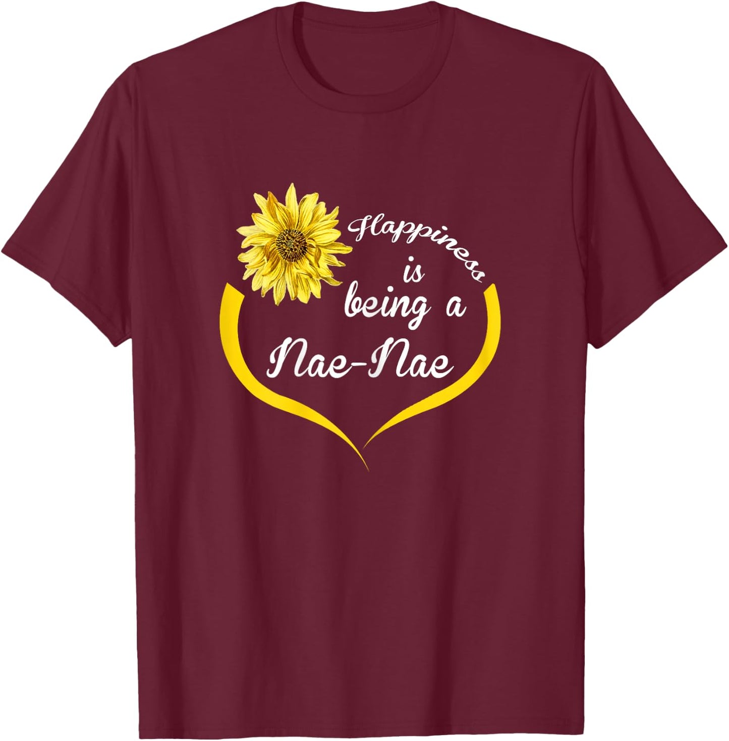 Nae-Nae Design: Happiness Is Being A Nae-Nae T-Shirt - T-Shirt | Maroon