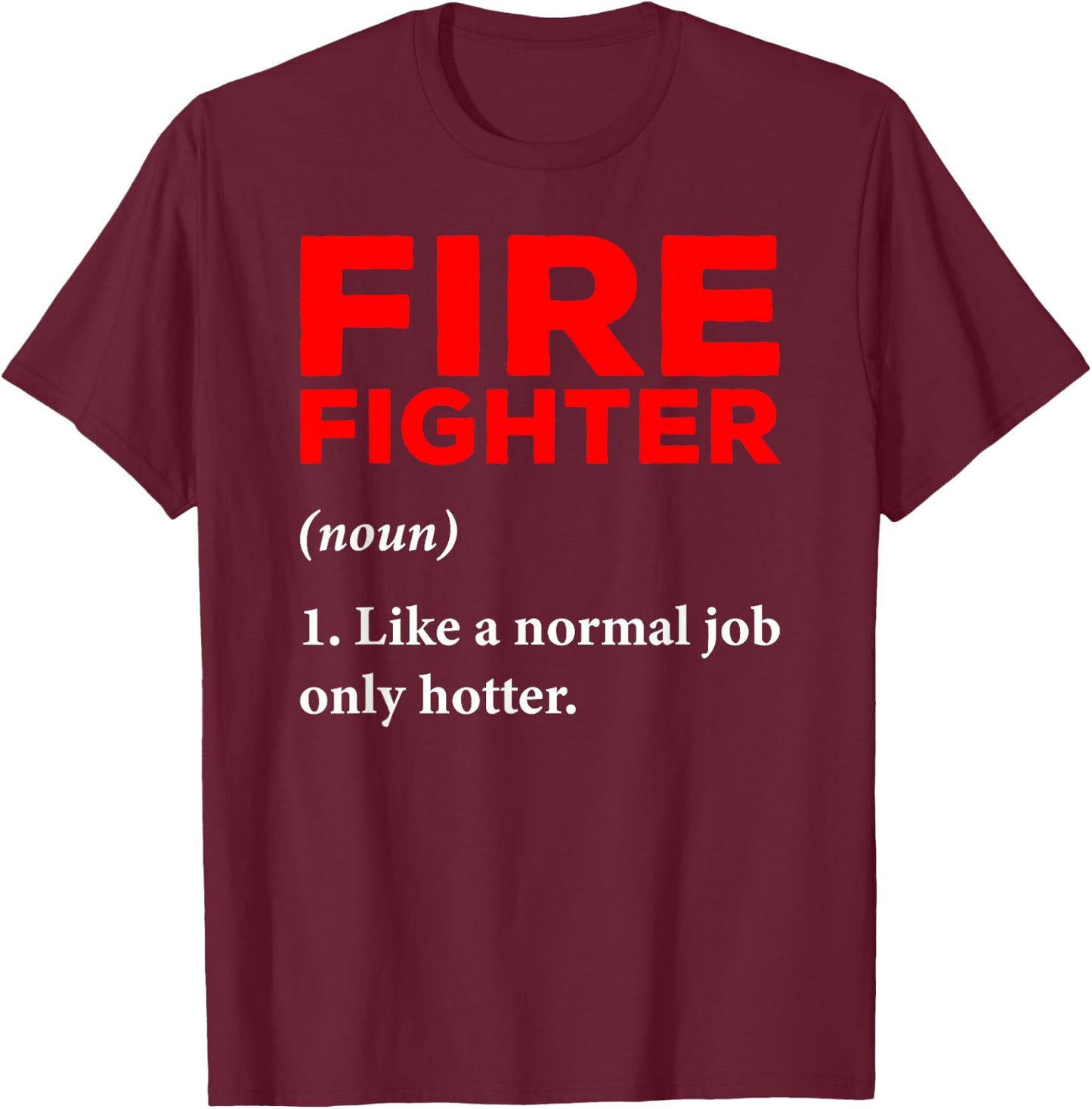 Firefighter Definition Fireman Firefighting Expert T-Shirt - T-Shirt | Maroon