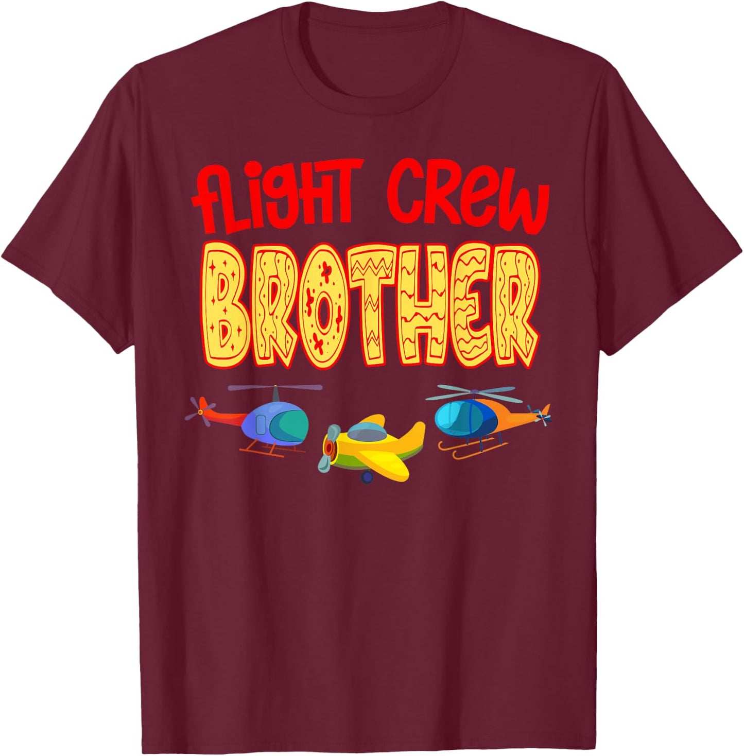 Flight Crew BROTHER Of The Birthday Funny Bday Family Humor T-Shirt - T-Shirt | Maroon