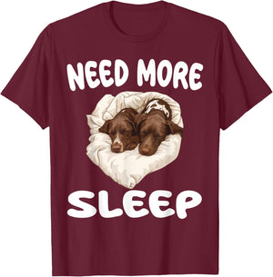 Cute German Shorthaired Pointer Need More Sleep Pajamas T-Shirt - T-Shirt | Maroon