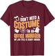 I Don't Need A Costume I'm a Office Manager Funny Halloween T-Shirt - T-Shirt | Maroon