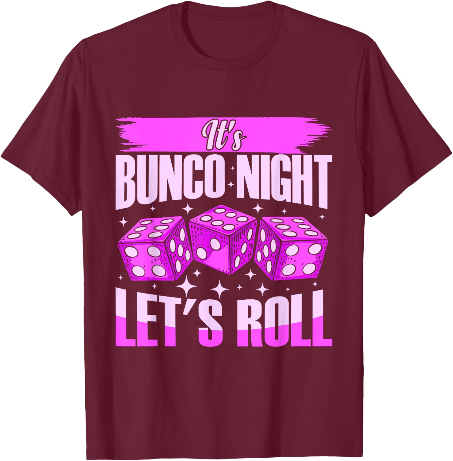 Let's Roll Bunco Game Night T-Shirt - T-Shirt | Maroon