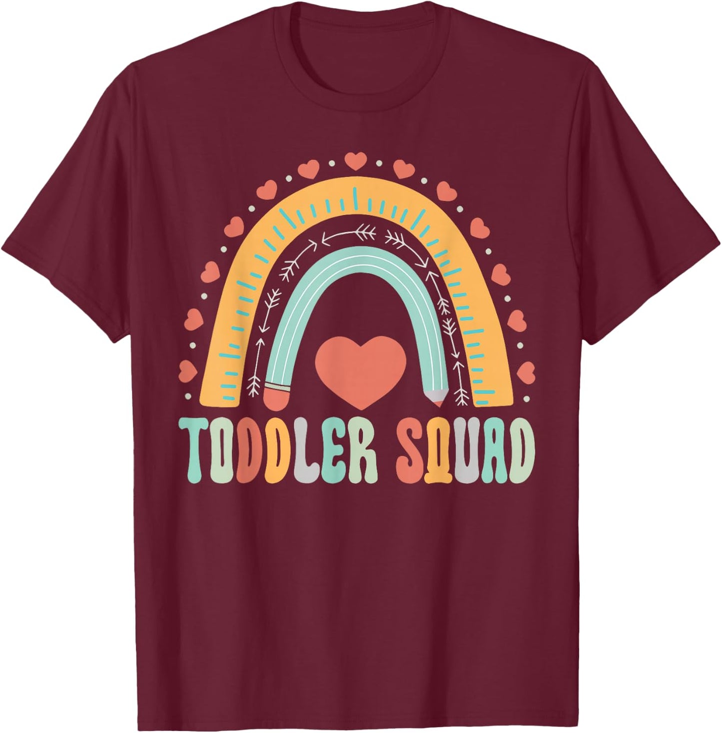 Toddler Squad Rainbow Teacher Early Childhood Educator T-Shirt - T-Shirt | Maroon