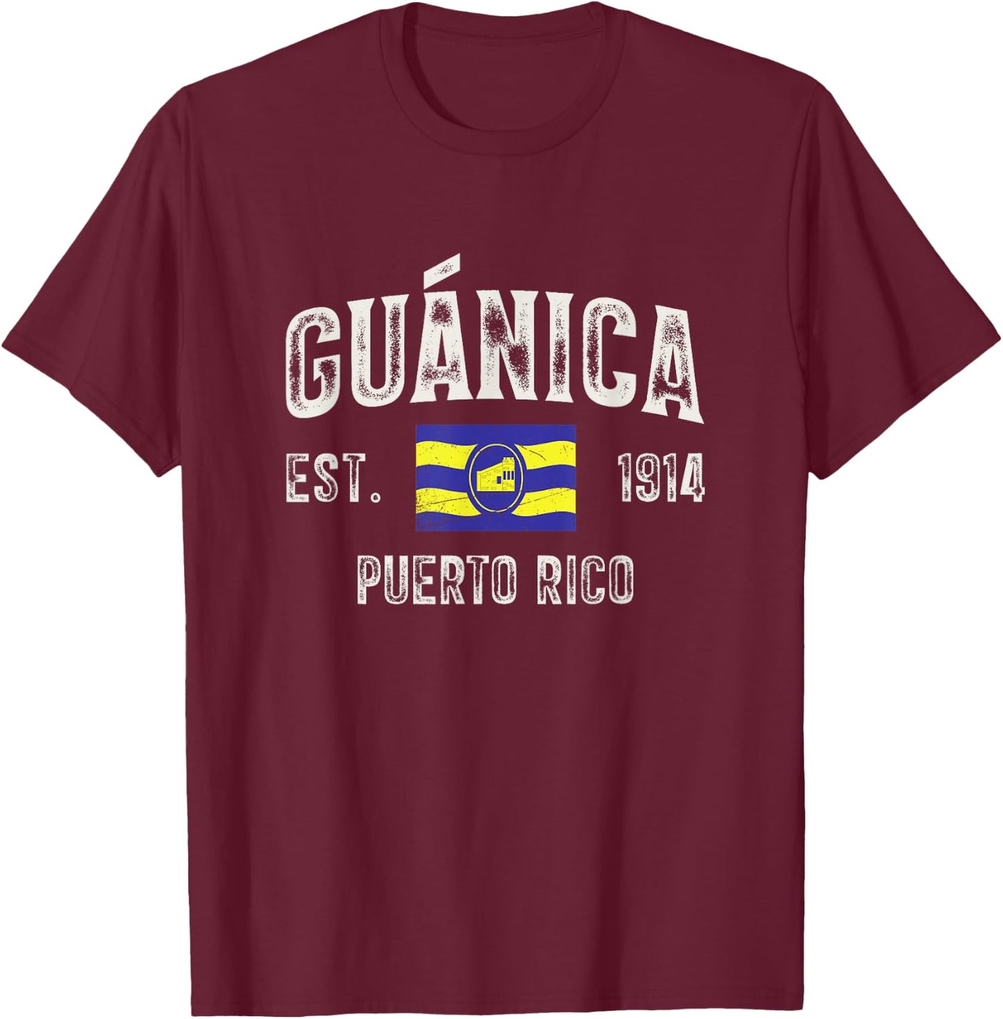 Guánica City in Puerto Rico Est 1914, Puerto Rico Flag T-Shirt - T-Shirt | Maroon