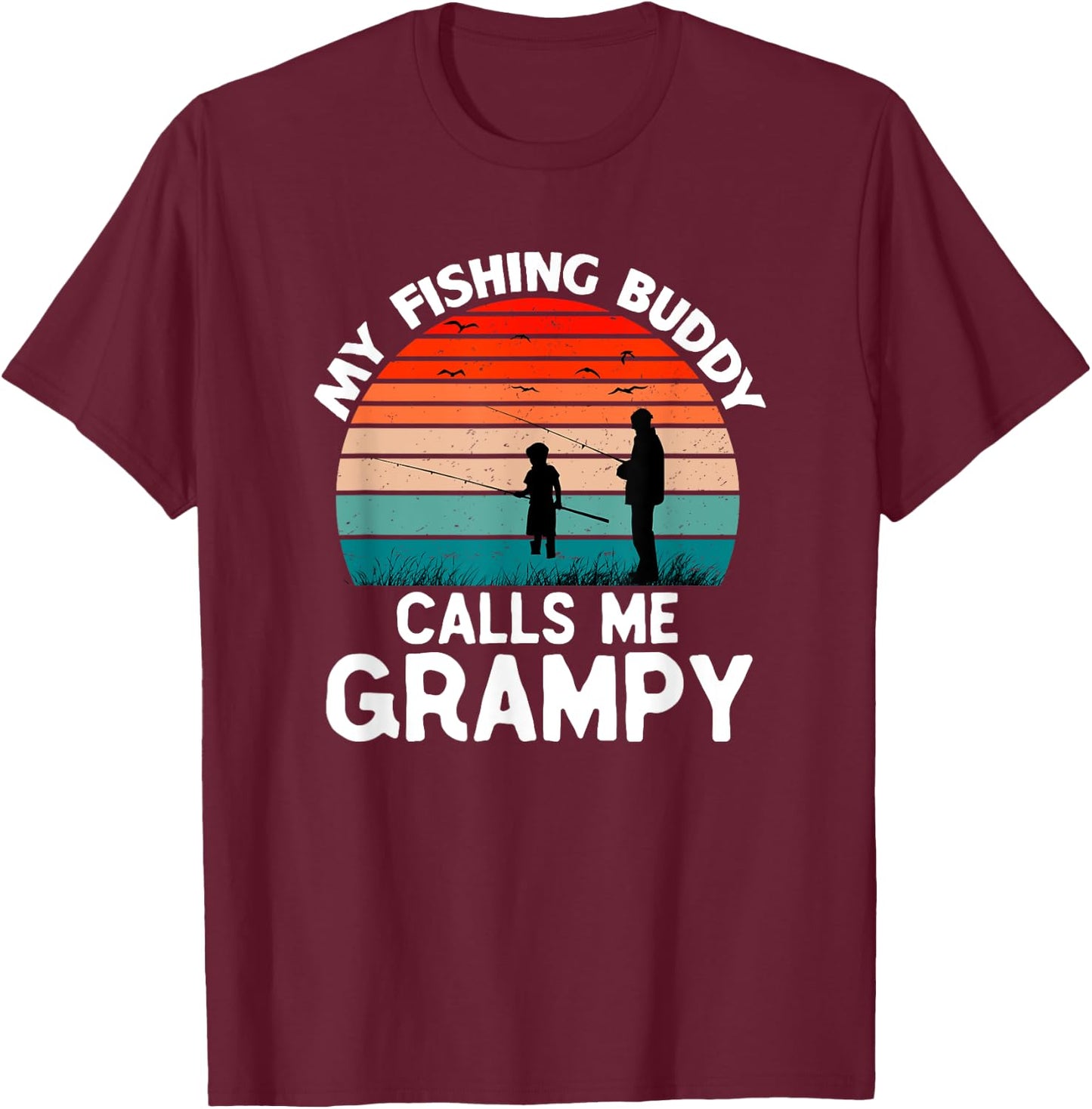 My Fishing Buddy Calls Me Grampy Retro Vintage Grandpa T-Shirt - T-Shirt | Maroon