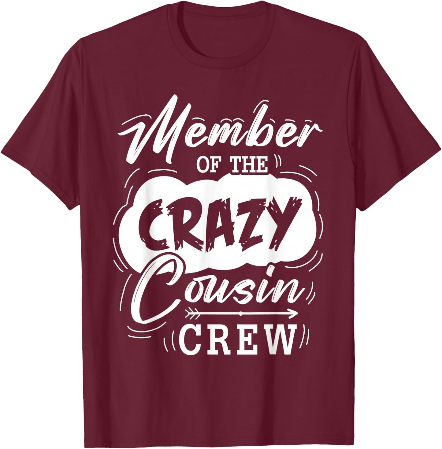 Member Of The Crazy Cousin Crew Cute Cousin Squad Birthday T-Shirt - T-Shirt | Maroon