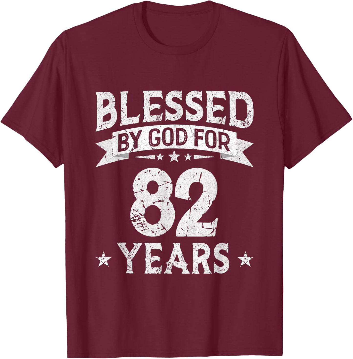 Blessed By God For 82 Years Old 82th Birthday Gifts T-Shirt - T-Shirt | Maroon